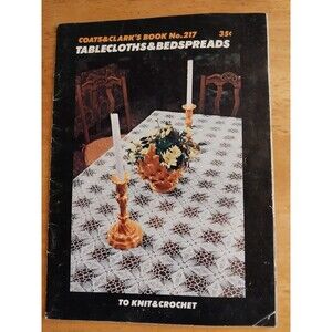 Coats & Clarks Book 217 Tablecloths Bedspreads Knit Crochet 1972 Instructions